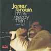 James Brown - I'm A Greedy Man - Part. 1 & 2