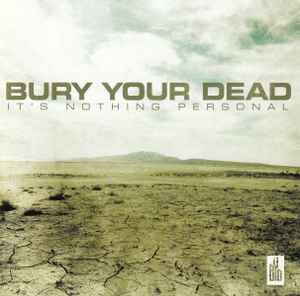 Bury Your Dead - It's Nothing Personal