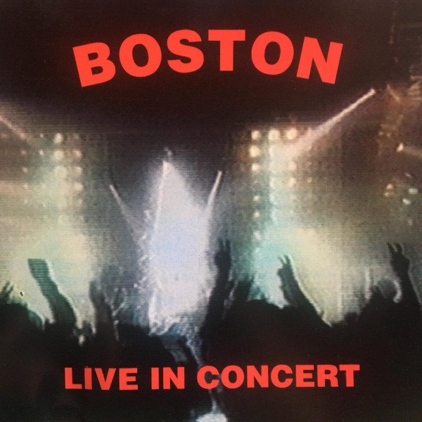 Boston – Live In Concert (CD) - Discogs