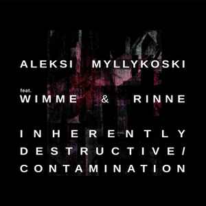 Aleksi Myllykoski - Composition VI - Inherently Destructive / Contamination  album cover