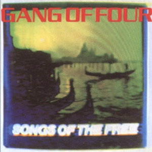Gang Of Four – Songs Of The Free (1982, Vinyl) - Discogs