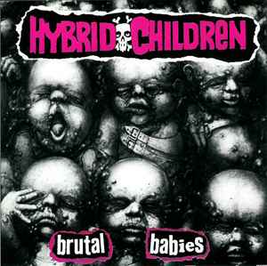 Brutal Babies - Hybrid Children