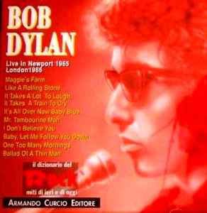 Bob Dylan - Live In Newport 1965 - Live In London  1966
