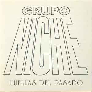 Grupo Niche - Huellas Del Pasado