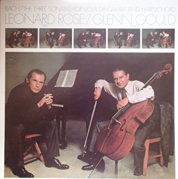 Bach / Leonard Rose, Glenn Gould – The Three Sonatas For Viola Da