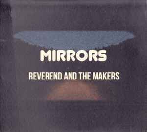Mirrors - Reverend And The Makers