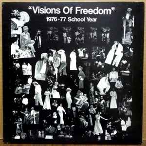 John C. Fremont High School Performing Arts Department - "Visions Of Freedom" 1976-77 School Year album cover