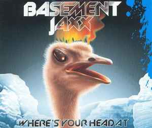Basement Jaxx - Where's Your Head At