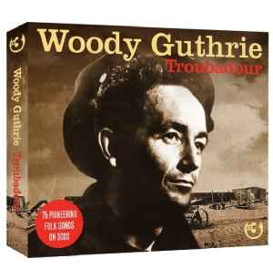 Woody Guthrie - Troubadour album cover