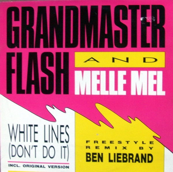 Grandmaster Flash And Melle Mel – White Lines (Don't Do It