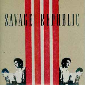 Tragic Figure - Savage Republic