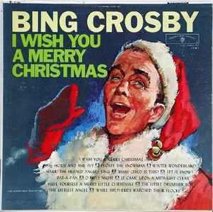 Bing Crosby - I Wish You A Merry Christmas album cover