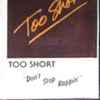 Too Short - Don't Stop Rappin'