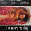 Laird / Laron / John Pickett - Love Saves The Day