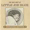 Little Joe Blue - The Very Best Of Little Joe Blue, Expanded Edition