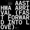Aasthma - Arrival (Fast Forward Into Love)