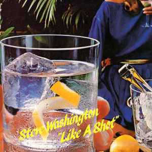 Stephen C. Washington - Like A Shot album cover