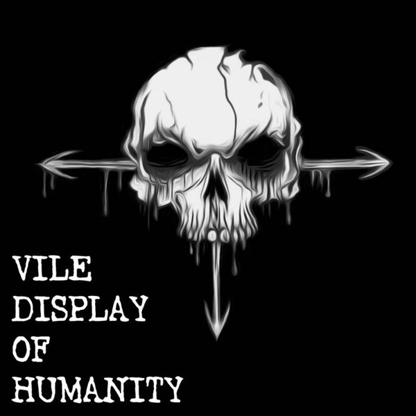baixar álbum Vile Display of Humanity - Vile Display of Humanity