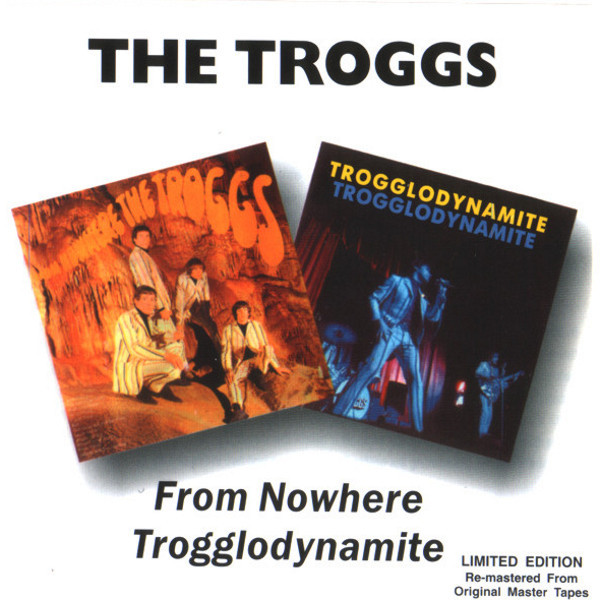 The Troggs – From Nowhere / Trogglodynamite (1996, CD) - Discogs