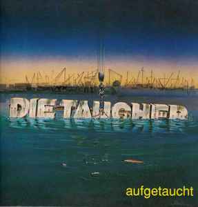 Pochette de l'album Die Taucher - Aufgetaucht