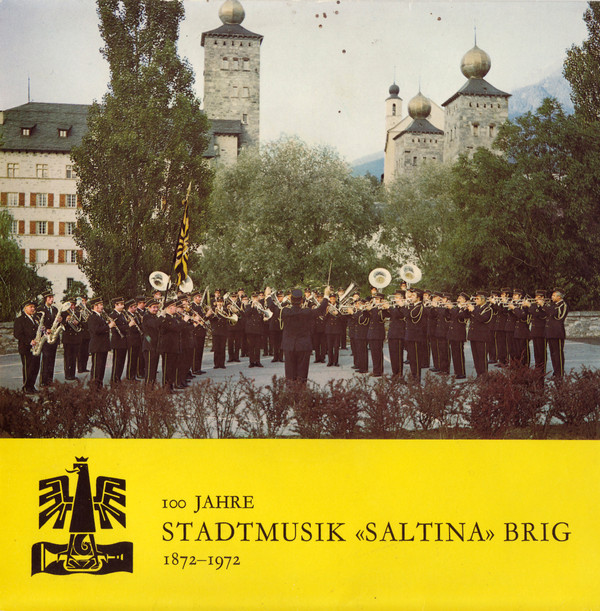 Album herunterladen Stadtmusik Saltina Brig - 100 Jahre Stadtmusik Saltina Brig 1872 1972