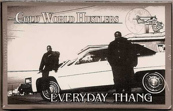 Cold World Hustlers – Everyday Thang (1995, Cassette) - Discogs
