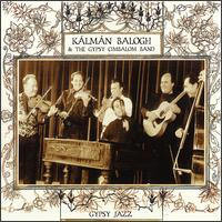 Album herunterladen Kálmán Balogh & The Gypsy Cimbalom Band - Gypsy Jazz