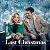 George Michael & Wham! - Last Christmas  (The Original Motion Picture Soundtrack)