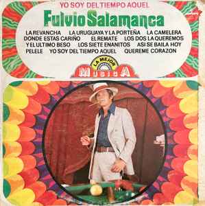 Fulvio Salamanca - Yo Soy Del Tiempo Aquel album cover