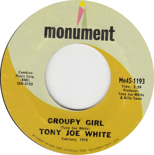 Tony Joe White Groupy Girl Releases Discogs