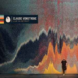 Claude VonStroke - Live In Detroit album cover