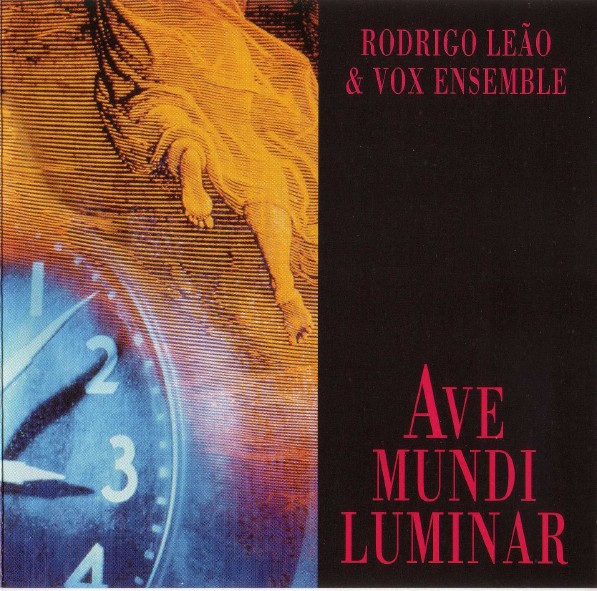 Rodrigo Leão & Vox Ensemble – Ave Mundi Luminar (1995, CD) - Discogs