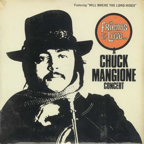 Friends & Love... A Chuck Mangione Concert | Releases | Discogs