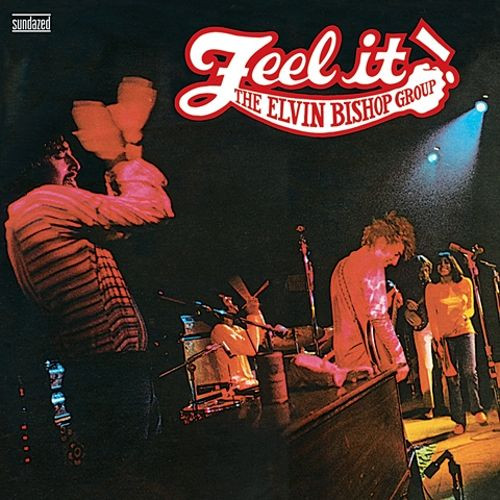 The Elvin Bishop Group - Feel It! | Releases | Discogs