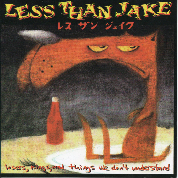 Less Than Jake - Losers, Kings, And Things We Don't Understand