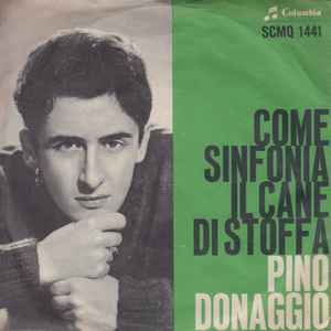 Pino Donaggio - Come Sinfonia / Il Cane Di Stoffa album cover