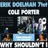 Erik Doelman 7tet - Why Shouldn't I