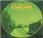 Cover of The Roots Of Chicha (Psychedelic Cumbias From Peru), 2007, CD