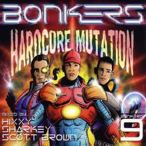 Hixxy - Bonkers 9 - Hardcore Mutation album cover