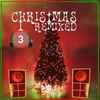 Various - Christmas Remixed 3