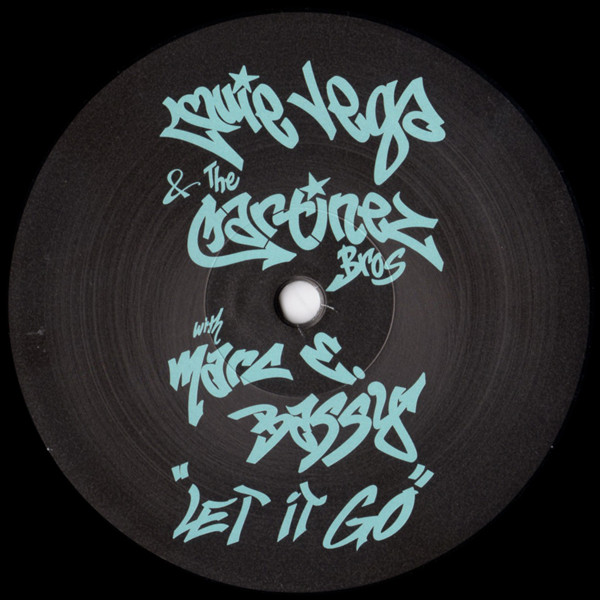 Louie Vega & The Martinez Brothers With Marc E. Bassy – Let It Go