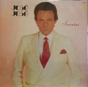 José José – Secretos (1983, Vinyl) - Discogs