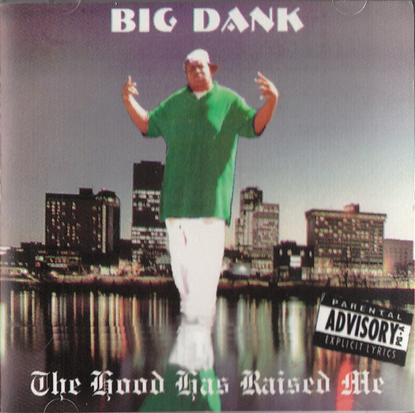 Big Dank – The Hood Has Raised Me (2021, CD) - Discogs