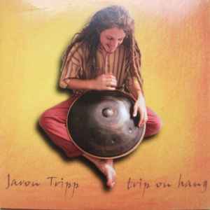 Jaron Tripp - Trip On Hang album cover