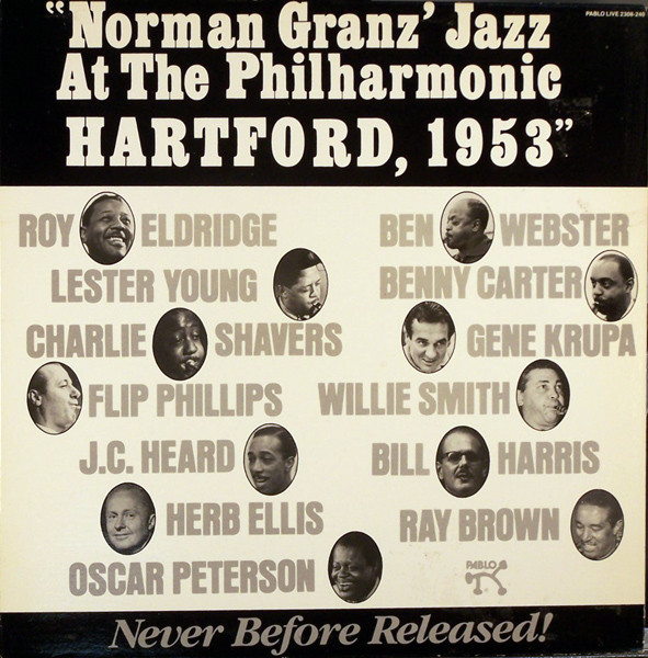 Norman Granz' Jazz At The Philharmonic Hartford, 1953 (1984