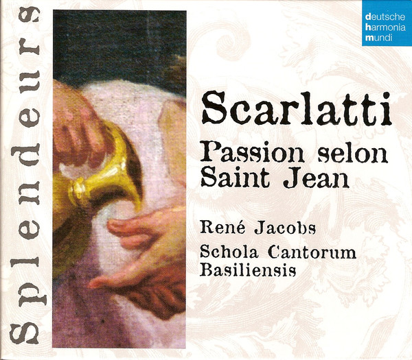 descargar álbum Scarlatti René Jacobs, Schola Cantorum Basiliensis - Passion Selon Saint Jean
