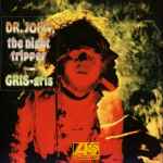 Dr. John, The Night Tripper – Gris-Gris (1972, Vinyl) - Discogs