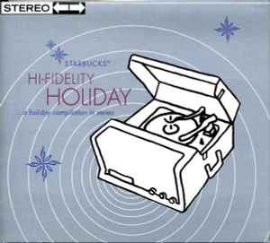 Hi-Fidelity Holiday (A Holiday Compilation In Stereo) (1998, CD