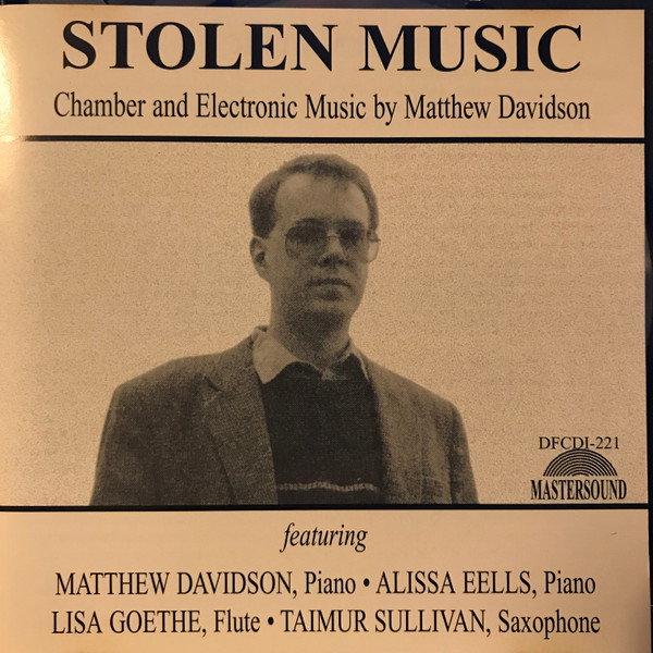 last ned album Matthew Davidson - Stolen Music Chamber And Electronic Music By Matthew Davidson