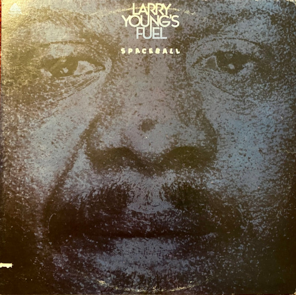 Larry Young's Fuel – Spaceball (1976, Vinyl) - Discogs